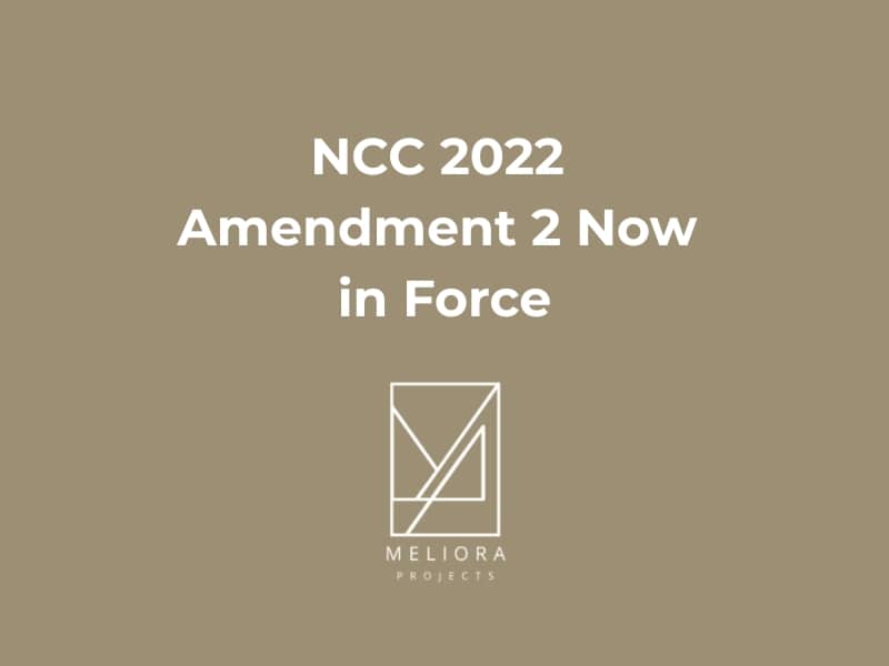 NCC update announcement graphic stating 'NCC 2022 Amendment 2 Now in Force' with Meliora Projects logo on tan background