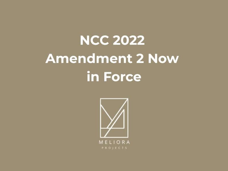 NCC update announcement graphic stating 'NCC 2022 Amendment 2 Now in Force' with Meliora Projects logo on tan background
